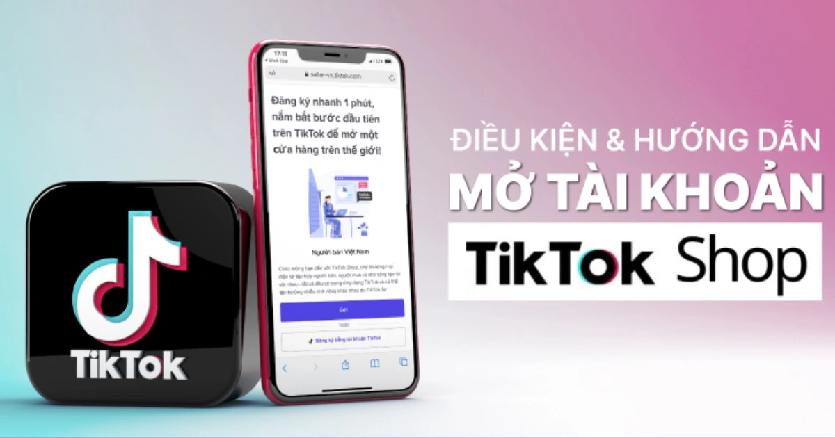 điều kiện mở gian hàng tik tok shop