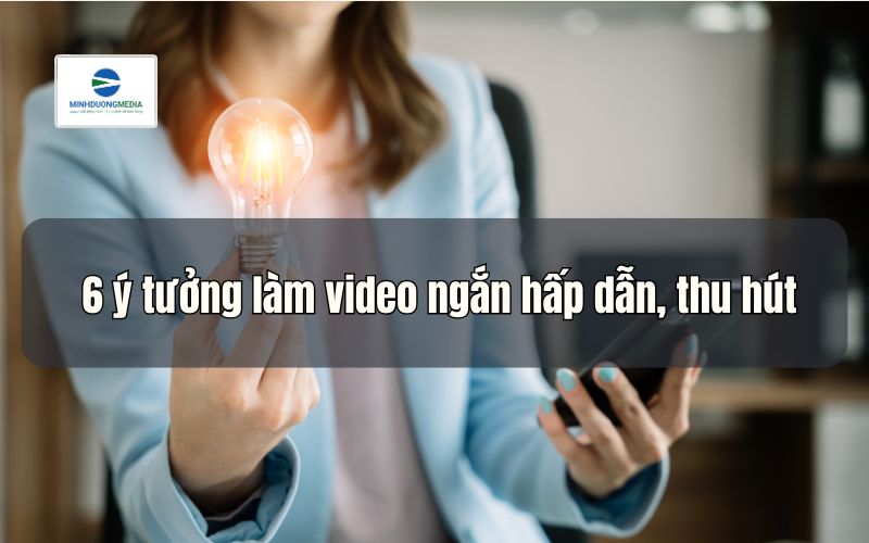 Cách Làm Đoạn Video Ngắn Đẹp