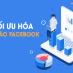 Cách tối ưu chi phí Facebook Ads để giảm CPC và tăng chuyển đổi