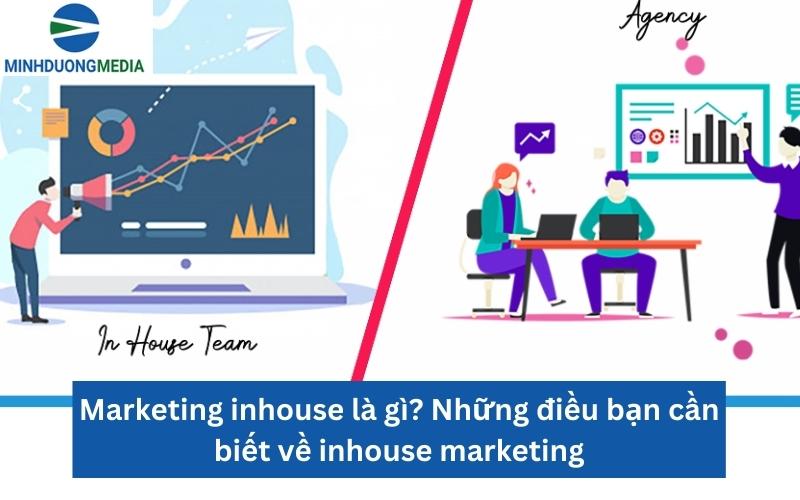 Marketing inhouse là gì và vai trò trong hoạt động doanh nghiệp