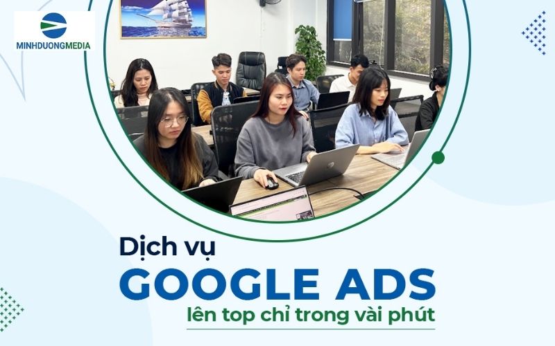 Dịch vụ chạy quảng cáo google tại Minh Dương Media